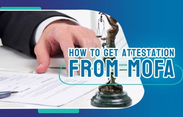 How to get Attestation from MOFA(Ministry of Foreign Affairs Attestation from Qatar (MOFA))?