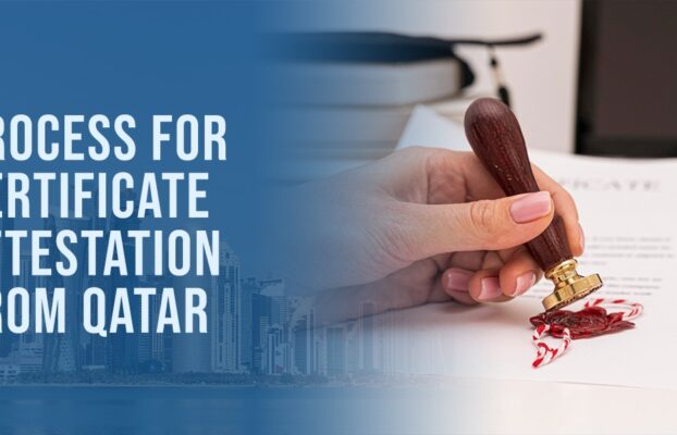 Process for certificate attestation from Qatar