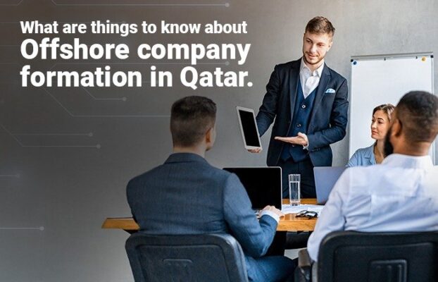 What are the things to know about offshore company formation in Qatar?