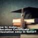 How to make Education certificate attestation easy in Qatar? - Helpline Group