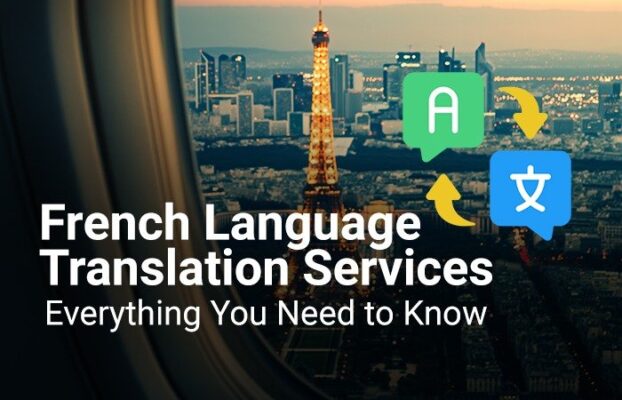 French Language Translation Services: Everything You Need to Know