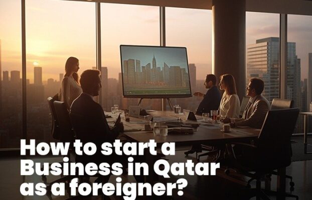 How to Start a Business in Qatar as a Foreigner