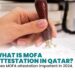 Importance of MOFA Attestation in Qatar