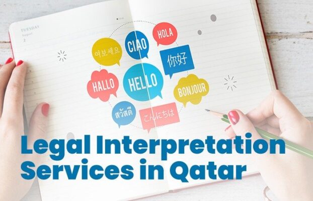 Legal Interpretation Services in Qatar