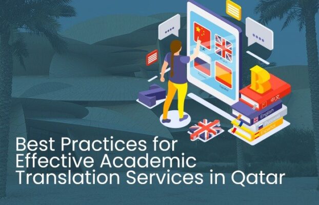 Best Practices for Effective Academic Translation Services in Qatar
