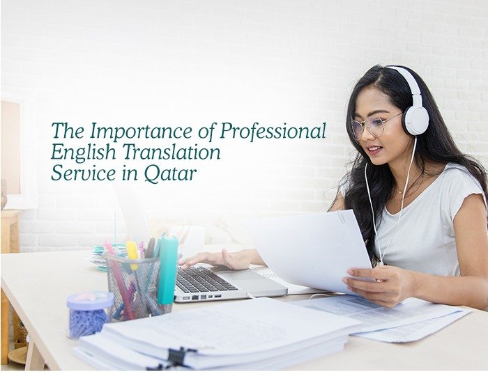 The Importance of Professional English Translation Service in Qatar