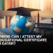 Educational Certificate Attestation in Qatar