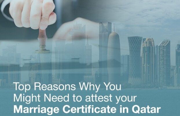 Top Reasons Why You Might Need to attest your Marriage Certificate in Qatar