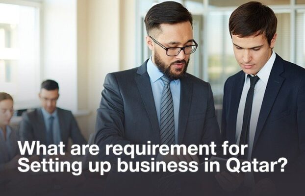 What are the requirements for Setting up a business in Qatar?
