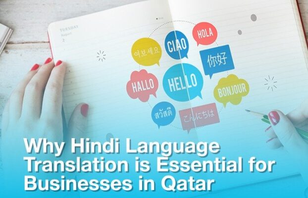 Why Hindi Language Translation is Essential for Businesses in Qatar?