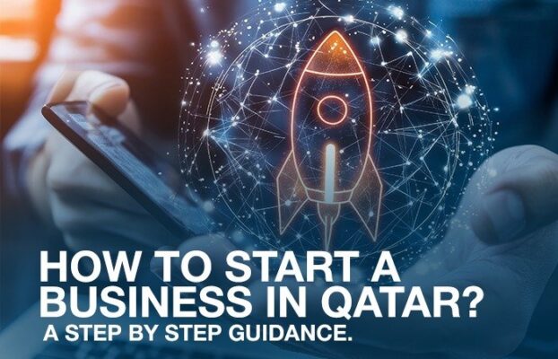 How to start a business in Qatar? A Step by step guidance.