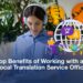 Top Benefits of Working with a Local Translation Service Office