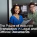 The Power of Accurate Translation in Legal and Official Documents
