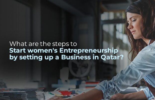 What are the steps to start women’s entrepreneurship by setting up a business in Qatar?