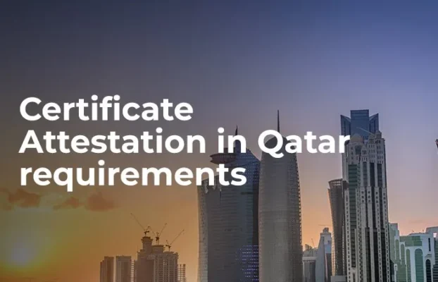 Certificate attestation in Qatar requirements