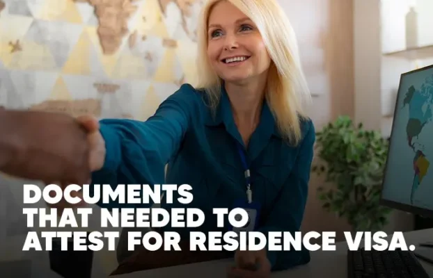 Documents that needed to attest for residence visa.
