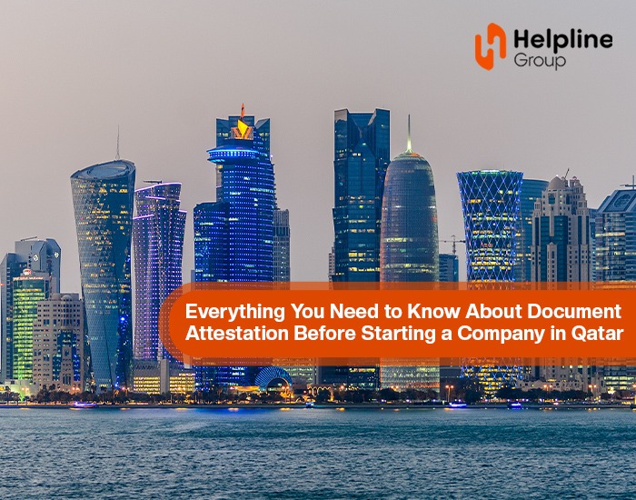 Everything You Need to Know About Document Attestation Before Starting a Company in Qatar