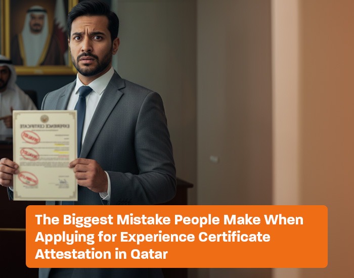 The Biggest Mistake People Make When Applying for Experience Certificate Attestation in Qatar