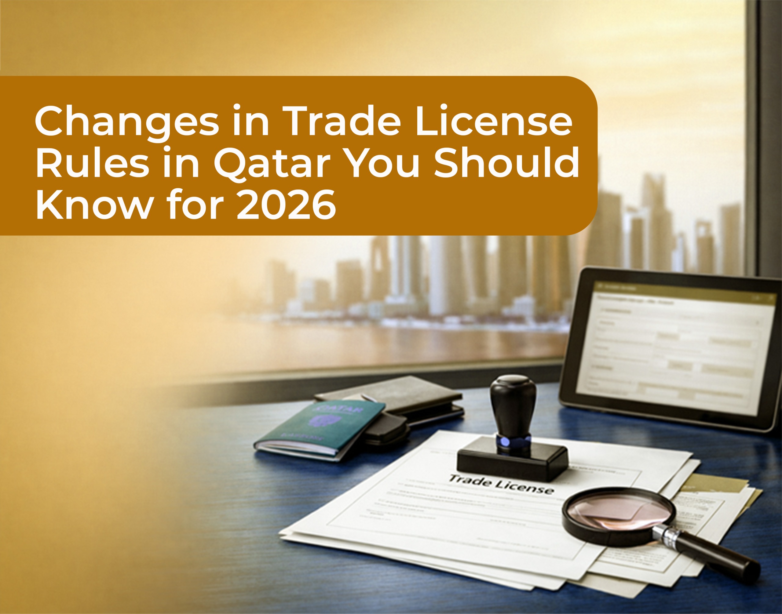Changes in Trade License Rules in Qatar You Should Know for 2026