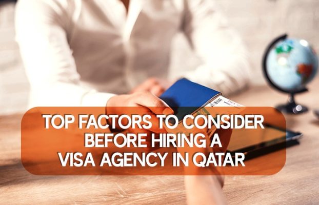 Top Factors to Consider Before Hiring a Visa Agency in Qatar
