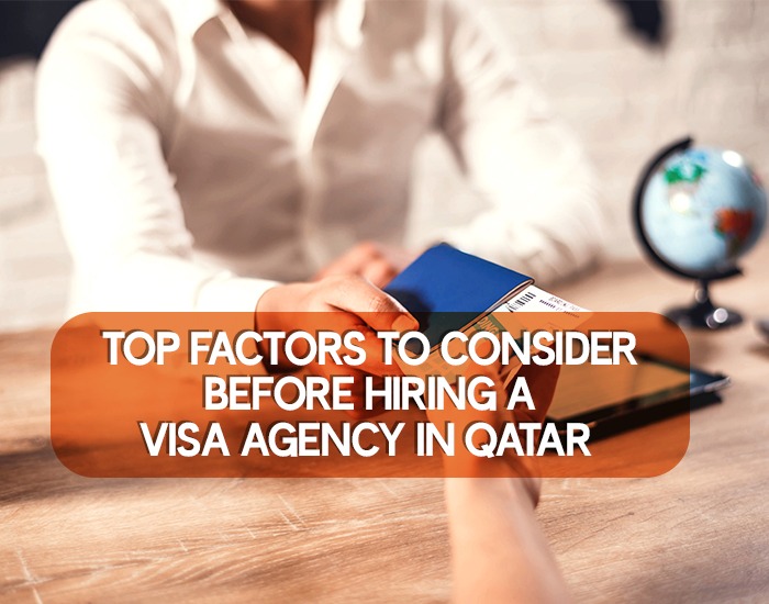 Top Factors to Consider Before Hiring a Visa Agency in Qatar