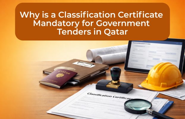 Why is a Classification Certificate Mandatory for Government Tenders in Qatar