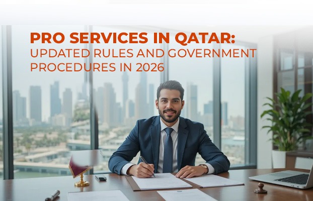 PRO Services in Qatar: Updated Rules and Government Procedures in 2026
