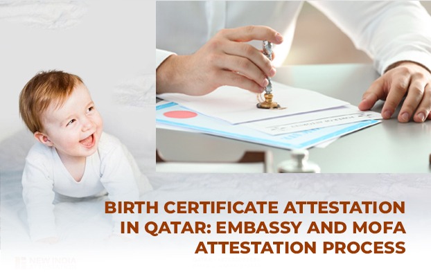 Birth Certificate Attestation in Qatar: Embassy and MOFA Attestation Process