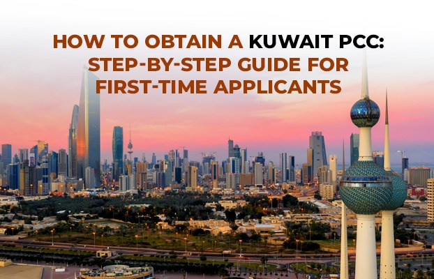 How to Obtain a Kuwait PCC: Step-by-Step Guide for First-Time Applicants