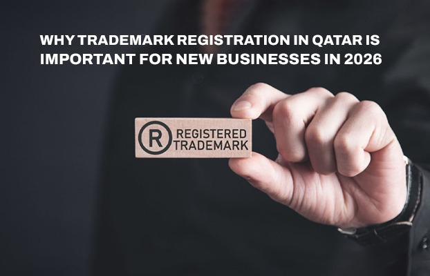 Why Trademark Registration in Qatar Is Important for New Businesses in 2026